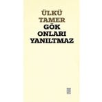 Gök Onları Yanıltmaz Ülkü Tamer