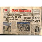 Gökçe Koleksiyon Son Havadis Gazetesi 15 Kasım 1970 - Doğu Pakistanda Kasırgadan 60 Bin Kişi Can Verdi - Iv. Murat Oyunu Büyük Takdir Gördü GZ98499