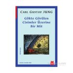 Gökte Görülen Cisimler Üzerine Bir Mit - Carl Gustav Jung