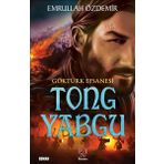 Göktürk Efsanesi Tong Yabgu - Emrullah Özdemir
