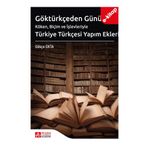 Göktürkçeden Günümüze Türkiye Türkçesi Yapım Ekleri - Pegem Akademi Yayınları
