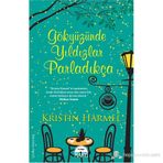 GÖKYÜZÜNDE YILDIZLAR PARLADIKÇA - KRISTIN HARMEL