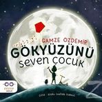 Gökyüzünü Seven Çocuk / Gamze Özdemir