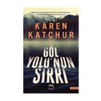 Göl Yolu'nun Sırrı - Karen Katchur