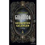Golconda: Geçmişten Gelenler 3. Kitap - Fatma Nur