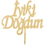 Gold Altın Rengi İyi Ki Doğdun Pleksi Doğum Günü Pasta Üzeri Süs