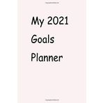 GolFBuzz 2021 My 2021 Goals Planner, 6" * 9",White: Lined Notebook/journal Gift, 120 Pages