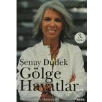 GÖLGE HAYATLAR YAŞANMIŞ ŞEHİR HIKÂYELERI - ŞENAY DÜDEK