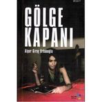 GÖLGE KAPANI - ALPER GIRAY URHANOĞLU