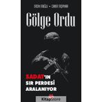 Gölge Ordu Sadat'ın Sır Perdesi Aralanıyor- Caner Taşpınar Ersin Eroğlu