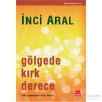 Gölgede Kırk Derece - İnci Aral