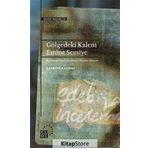GÖLGEDEKİ KALEM: EMINE SEMIYE BIR OSMANLI KADIN YAZARININ DÜŞÜNCE DÜNYASI - KADRIYE KAYMAZ