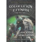 Gölgelerin Efendisi İlk Yıllar 2 Hackham Çayırı Savaşı - John Flanagan
