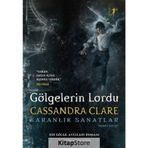 Gölgelerin Lordu - Karanlık Sanatlar - Cassandra Clare