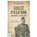 Goltz Paşa`nın Anadolu Anıları Ark Kitapları