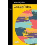 Gömleği Yalnız - Mustafa Şahin