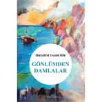 Gönlümden Damlalar - İbrahim Taşdemir