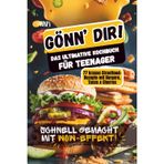 Gönn dir! Kochbuch für Teenager – 77 schnelle Rezepte: Burger, Tacos, Bowls – schnell & günstig; Geschenk-Tipp