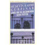 Gönül Bir Yel Değirmenidir Sevda Öğütür - Hüseyin Rahmi Gürpınar
