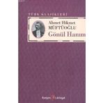 GÖNÜL HANIM - AHMET HIKMET MÜFTÜOĞLU (ISBN:9789752678170)