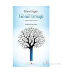 GÖNÜL IRMAĞI KOŞULSUZ PAYLAŞIM YASALARI - EBRU UYGUN