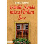 Gönül Sende Misafirken Sev - Şemsi Tüfekçi