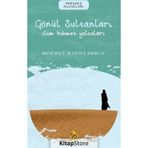 Gönül Sultanları İlim Hikmet Yolcuları Mehmet Hanifi Tosun