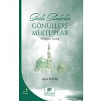 Gönüle Gelenlerden Gönüllere Mektuplar - Uğur Engin