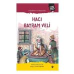 Gönüllerin Bayramı Hacı Bayram Veli - Diyanet Vakfı Yayınları