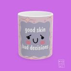Good Skin Bad Decisions Yazılı Girly Temalı Esprili Mizahi Estetik Porselen Hediyelik Kahve Kupası - Beyaz - 325 ml