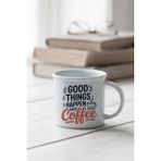 Good Thıngs Happen Over Coffee Baskılı Enamel Görünümlü Seramik Vintage Kupa Bardak - Beyaz