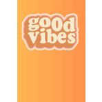 Good Vibes: A Minimalist Lined Journal for Daily Notes, Reflections, and Positivity: A 6x9 Golden Yellow Notebook for Journaling, Gratitude, ... Gift Idea for Women, Teens, and Writers