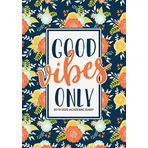 Good Vibes Only: 2019-2020 Academic Diary: September 1, 2019 to August 31, 2020: Weekly & Monthly View Planner & Organizer for Students, Teachers & Professors: Orange & Mint Flowers on Blue 0758