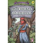 Gördesli Makbule - Kurtuluşun Kahramanları 3 - İsmail Bilgin