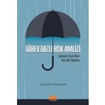 Görev Bazlı Risk Analizi - Çalışanı Esas Alan Yeni Bir Yöntem Nobel Bilimsel Eserler