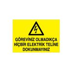Göreviniz Olmadıkça... Uyarı Tabelası - 50x70 Alüminyum Kompozit Panel - K14