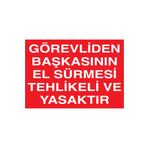 Görevliden BaşkasınınEl Sürmesi... Uyarı Tabelası - 20x30 Alüminyum Kompozit Panel - M18