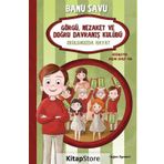 Görgü Nezaket ve Doğru Davranış Kulübü 1 - Okulumuzda Hayat - Banu Savu