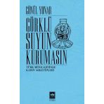Görklü Suyun Kurumasın - Türk Mitolojisinde Kadın Arketipleri