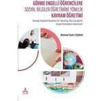 Görme Engelli Öğrencilere Sosyal Bilgiler Öğretimine Yönelik Kavram Öğretimi - Mehmet Kadir Coşkun