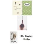 Görme Huyu + Yaslı Mızıka + Olmayanım İçinizde + Kör Baykuş