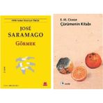 Görmek - Jose Saramago - Çürümenin Kitabı - Emil Michel Cioran