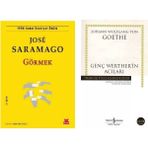 Görmek - Jose Saramago - Genç Werther’in Acıları - Johann Wolfgang Von Goethe