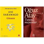 Görmek - Jose Saramago - Tutunamayanlar - Bütün Eserleri 1 - Oğuz Atay