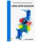 GÖRSEL METIN ÇÖZÜMLEME İLETİŞİM BILIMLERINDE ARAŞTIRMA YÖNTEMLERİ - ÖZLEM GÜLLÜOĞLU
