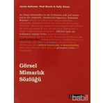 GÖRSEL MİMARLIK SÖZLÜĞÜ - GAVIN AMBROSE;PAUL HARRIS;SALLY STONE
