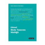 GÖRSEL MODA TASARIMI SÖZLÜĞÜ - GAVIN AMBROSE;PAUL HARRIS
