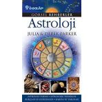 GÖRSEL REHBERLER ASTROLOJI ASTROLOJI TARIHI - ASTROLOJIK TEKNIKLER - BURÇLAR VE GEZEGENLER - HARITA - DEREK PARKER;JULIA PARKER
