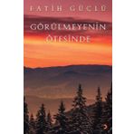 Görülmeyenin Ötesinde - Fatih Güçlü
