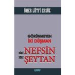 Görünmeyen İki Düşman Biri Nefsin Biri Şeytan Ömer Lütfi Ersöz
